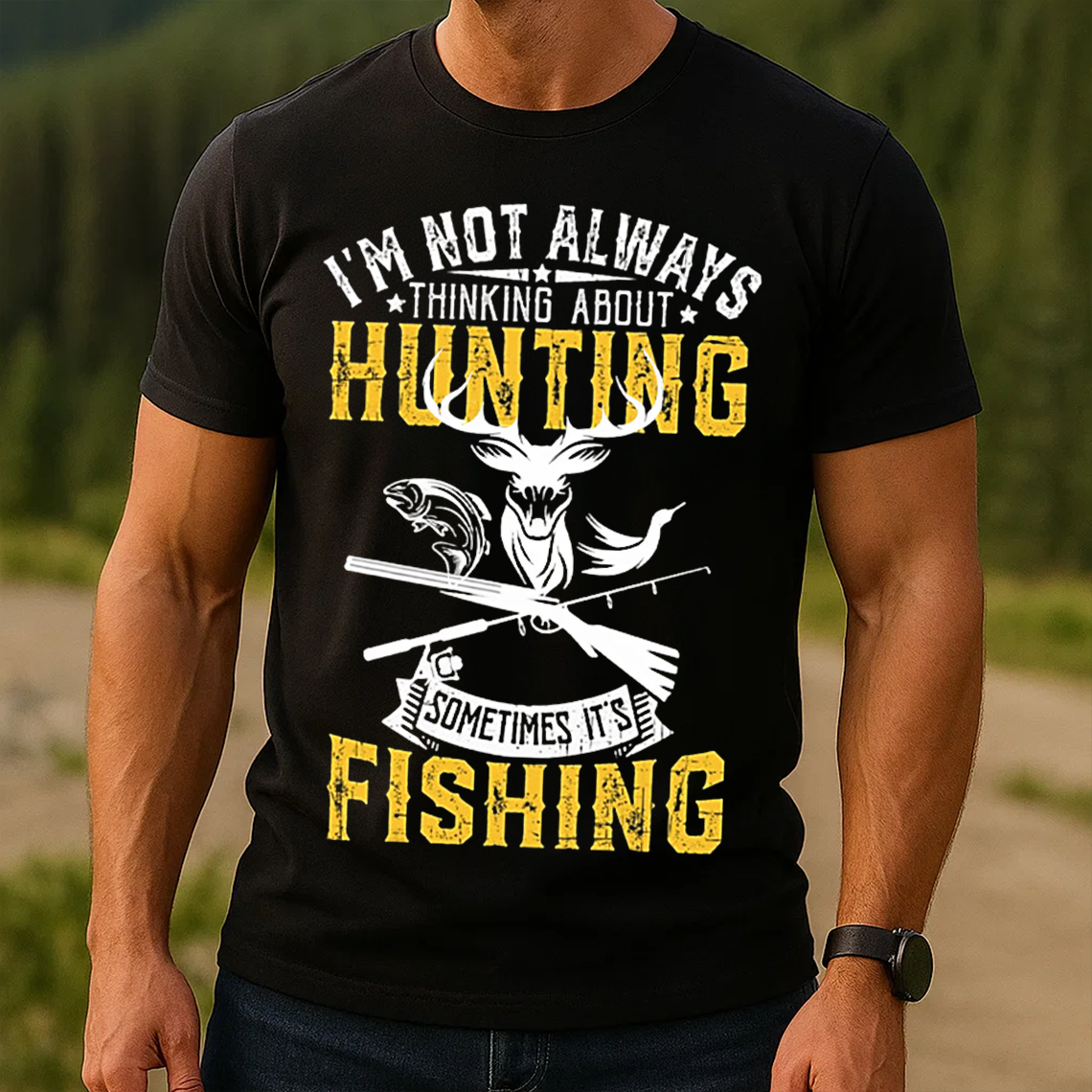 I’m Not Always Thinking About Hunting Sometimes It’s Fishing T-Shirt, Funny Deer & Fish Hunting Fishing Shirt