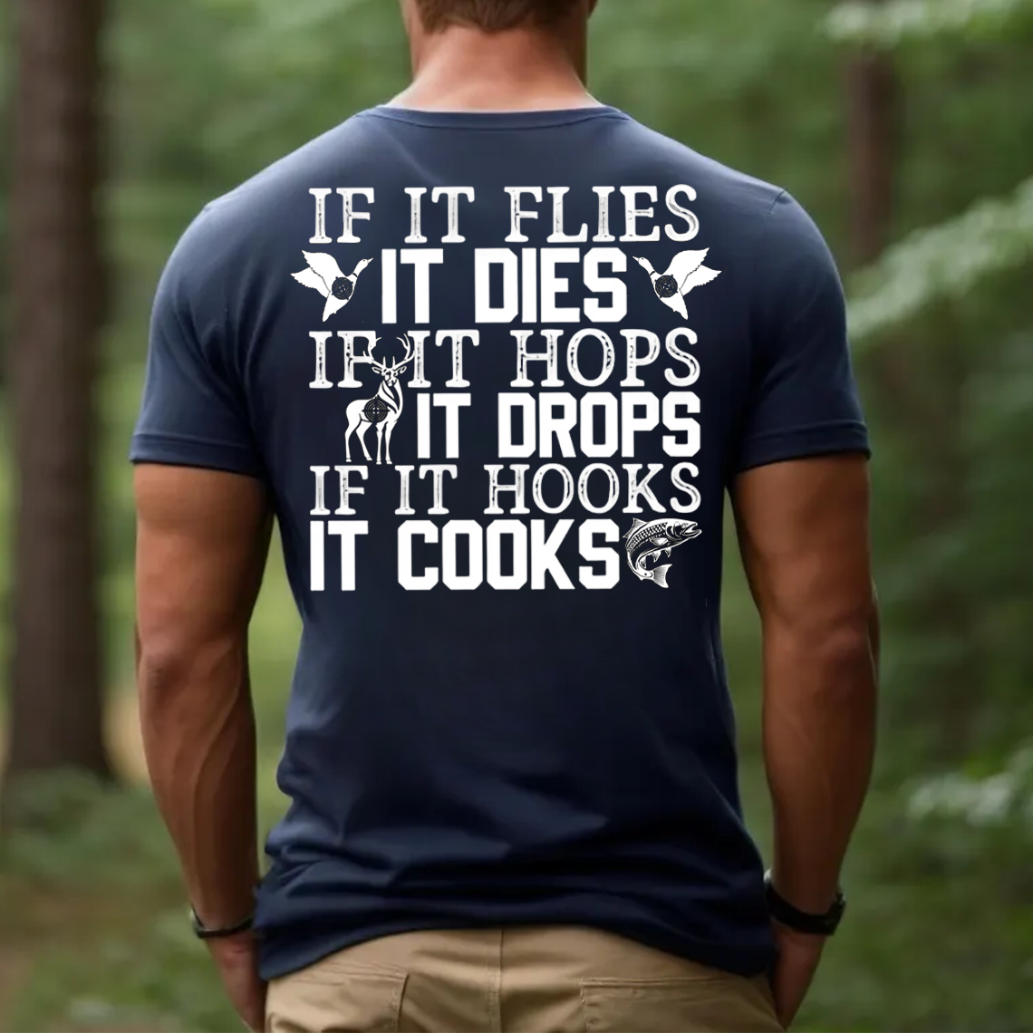 Funny Hunting Fishing T-Shirt, If It Flies It Dies If It Hops It Drops If It Hooks It Cooks Tee for Men