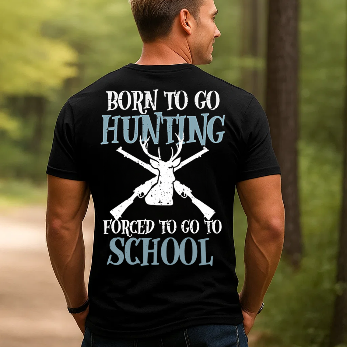 Born to Go Hunting Forced to Go to School T-Shirt, Funny Deer Hunting Shirt Gift for Hunters