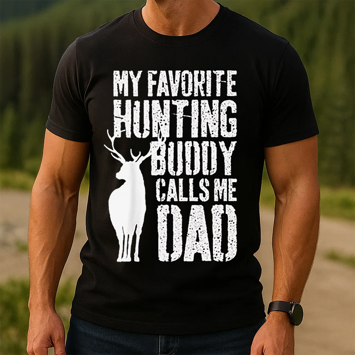 My Favorite Hunting Buddy Calls Me Dad T-Shirt, Deer Hunting Shirt for Dad, Funny Hunting Graphic Tee