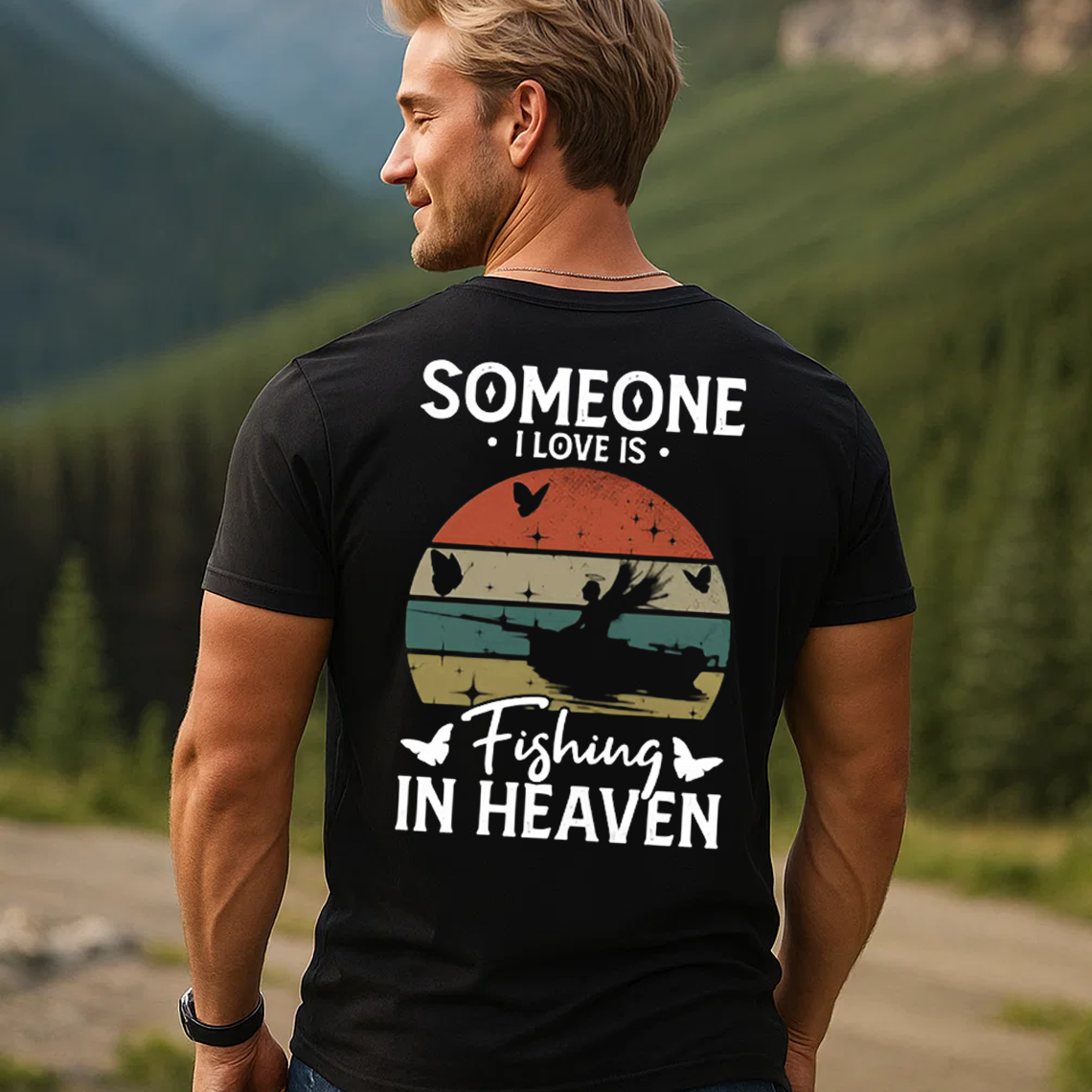 Someone I Love Is Fishing in Heaven T-Shirt, Memorial Tribute Fishing Shirt, Fisherman Graphic Tee Gift