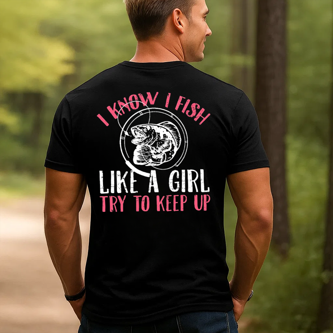 Women’s Fishing T-Shirt, I Know I Fish Like A Girl Try To Keep Up Funny Fisherwoman Tee
