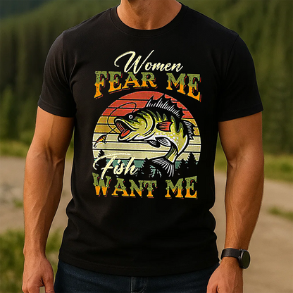 Women Fear Me Fish Want Me T-Shirt, Funny Fishing Shirt, Retro Vintage Fisherman Tee