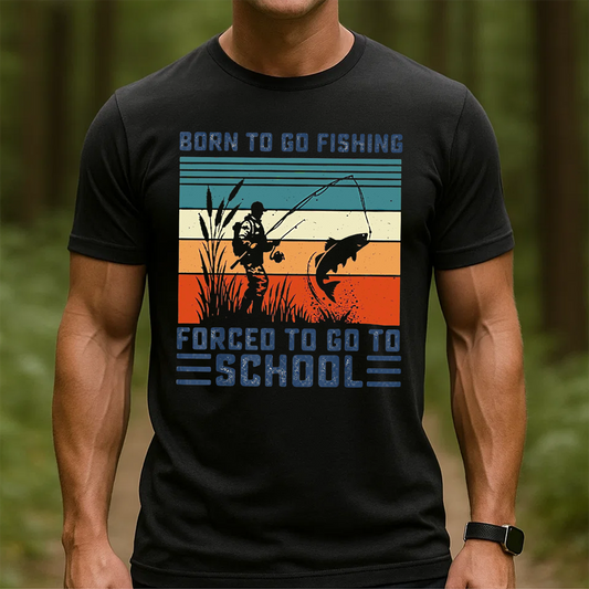 Born to Go Fishing Forced to Go to School T-Shirt, Funny Fisherman Shirt, Retro Vintage Fishing Tee