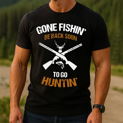 Gone Fishin’ Hunting Shirt, Funny Fishing and Hunting T-Shirt, Gift For Huning Lover