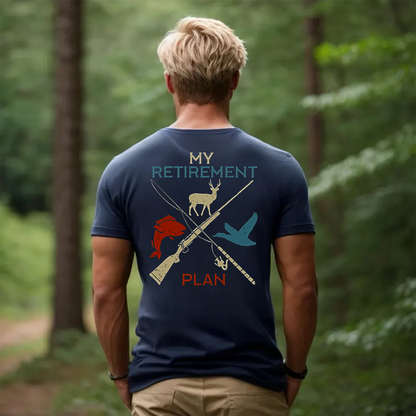 My Retirement Plan T-Shirt, Funny Hunting & Fishing Shirt for Outdoorsmen, Hunters, Anglers Gift