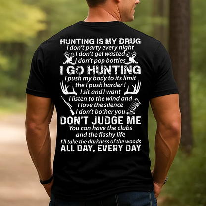 Hunting Is My Drug T-Shirt, Funny Hunter Shirt for Men, Deer Hunting Gift Tee, Outdoor Hunting Apparel
