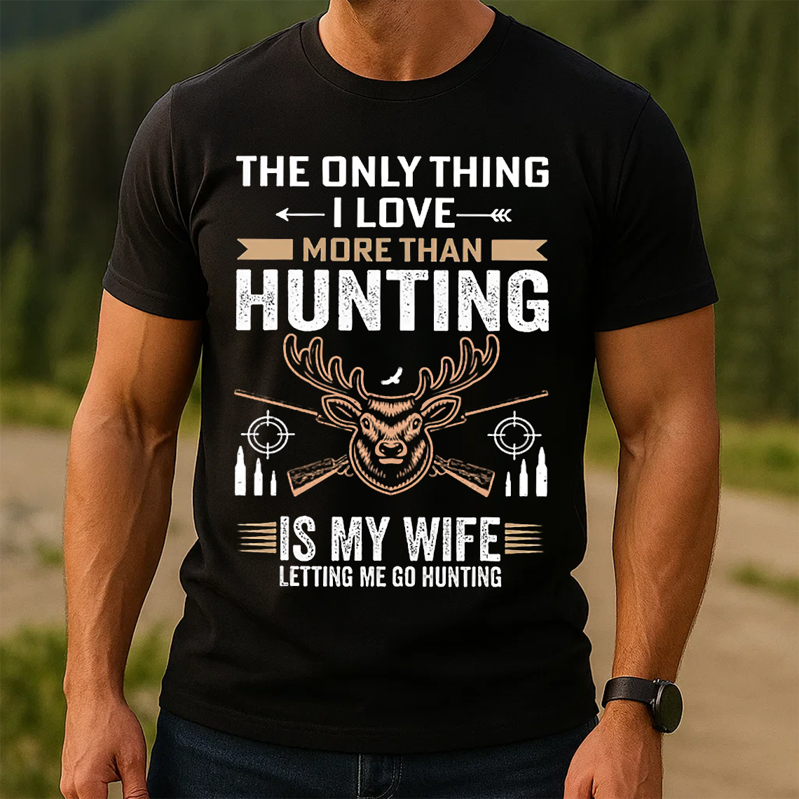 Funny Hunting T-Shirt, The Only Thing I Love More Than Hunting Is My Wife Tee, Deer Hunting Shirt