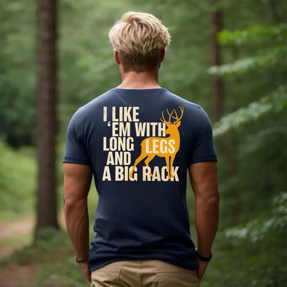 Funny Deer Hunting T-Shirt, I Like ‘Em with Long Legs and a Big Rack Shirt, Buck Hunting Graphic Tee Gift
