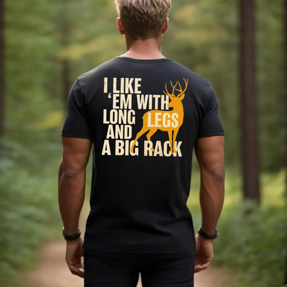 Funny Deer Hunting T-Shirt, I Like ‘Em with Long Legs and a Big Rack Shirt, Buck Hunting Graphic Tee Gift