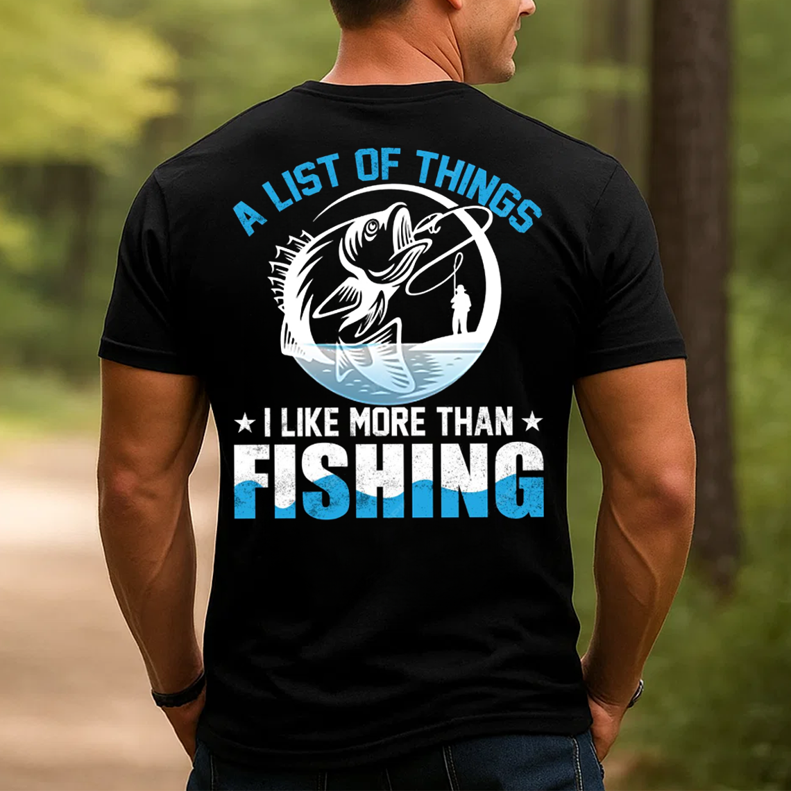 Funny Fishing T-Shirt, A List of Things I Like More Than Fishing Tee for Men, Fisherman Gift Shirt