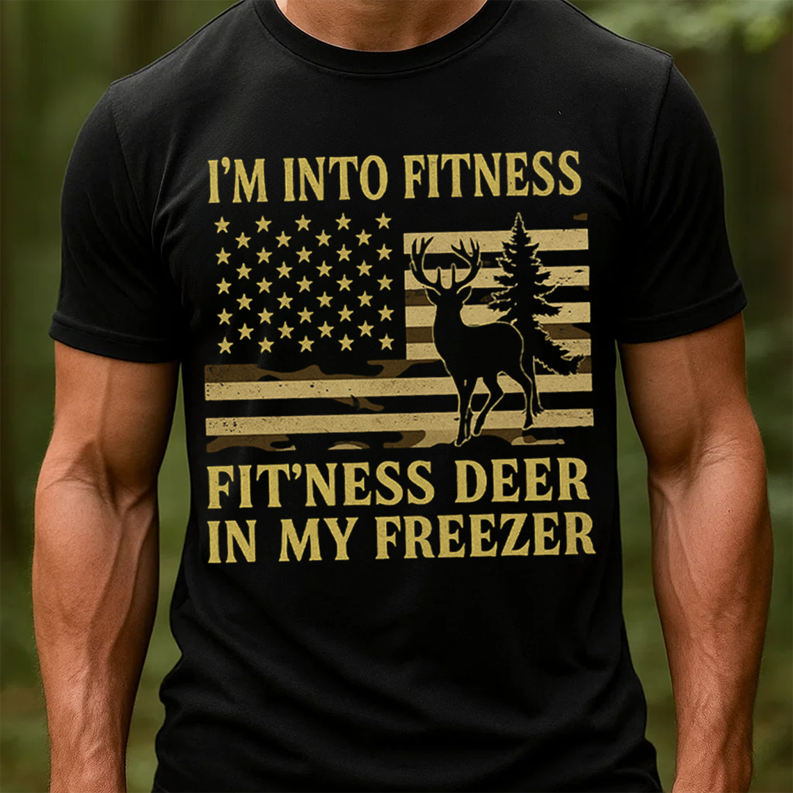 I'm Into Fitness T-Shirt, Funny Hunting Shirt, Deer Hunting Apparel, Fitness Deer in My Freezer