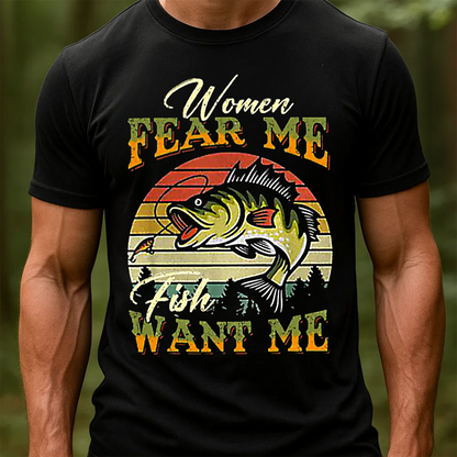 Women Fear Me Fish Want Me T-Shirt, Funny Fishing Shirt, Retro Vintage Fisherman Tee