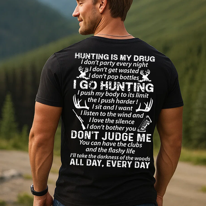 Hunting Is My Drug T-Shirt, Funny Hunter Shirt for Men, Deer Hunting Gift Tee, Outdoor Hunting Apparel