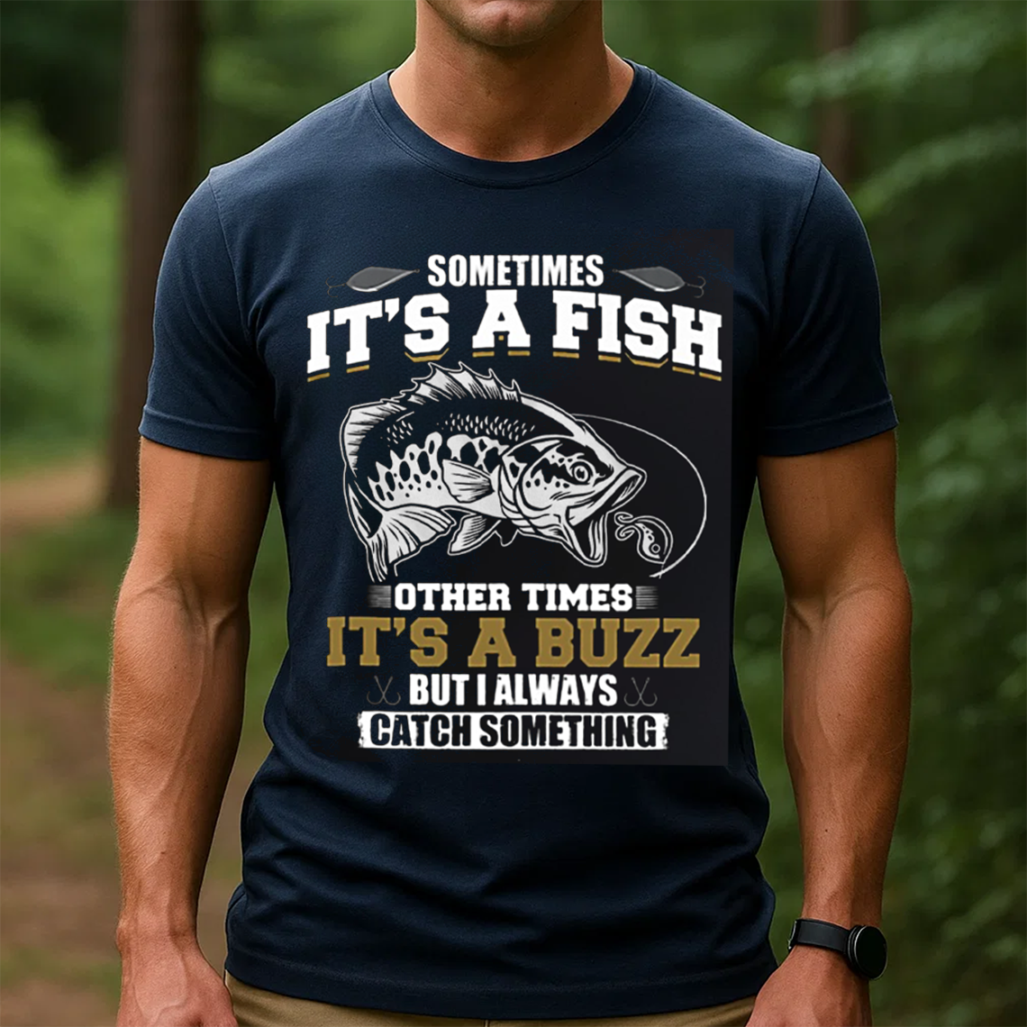 Funny Fishing T-Shirt, Sometimes It’s a Fish Sometimes It’s a Buzz, Gift For Fishing Lover
