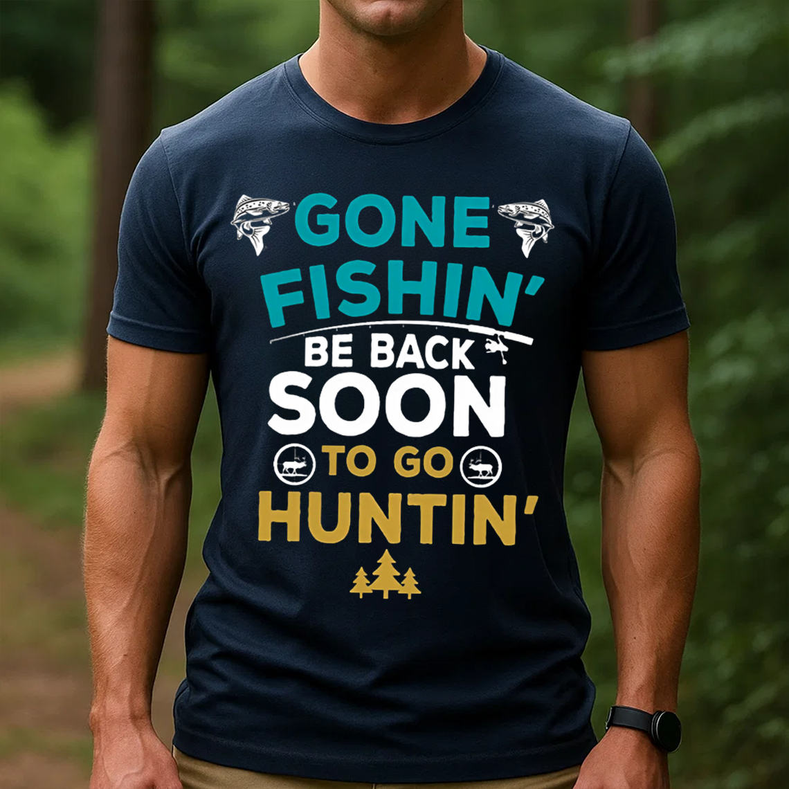 Gone Fishin’ Be Back Soon to Go Huntin’ T-Shirt , Funny Fishing and Hunting Shirt, Hunters & Fishermen Gift Tee