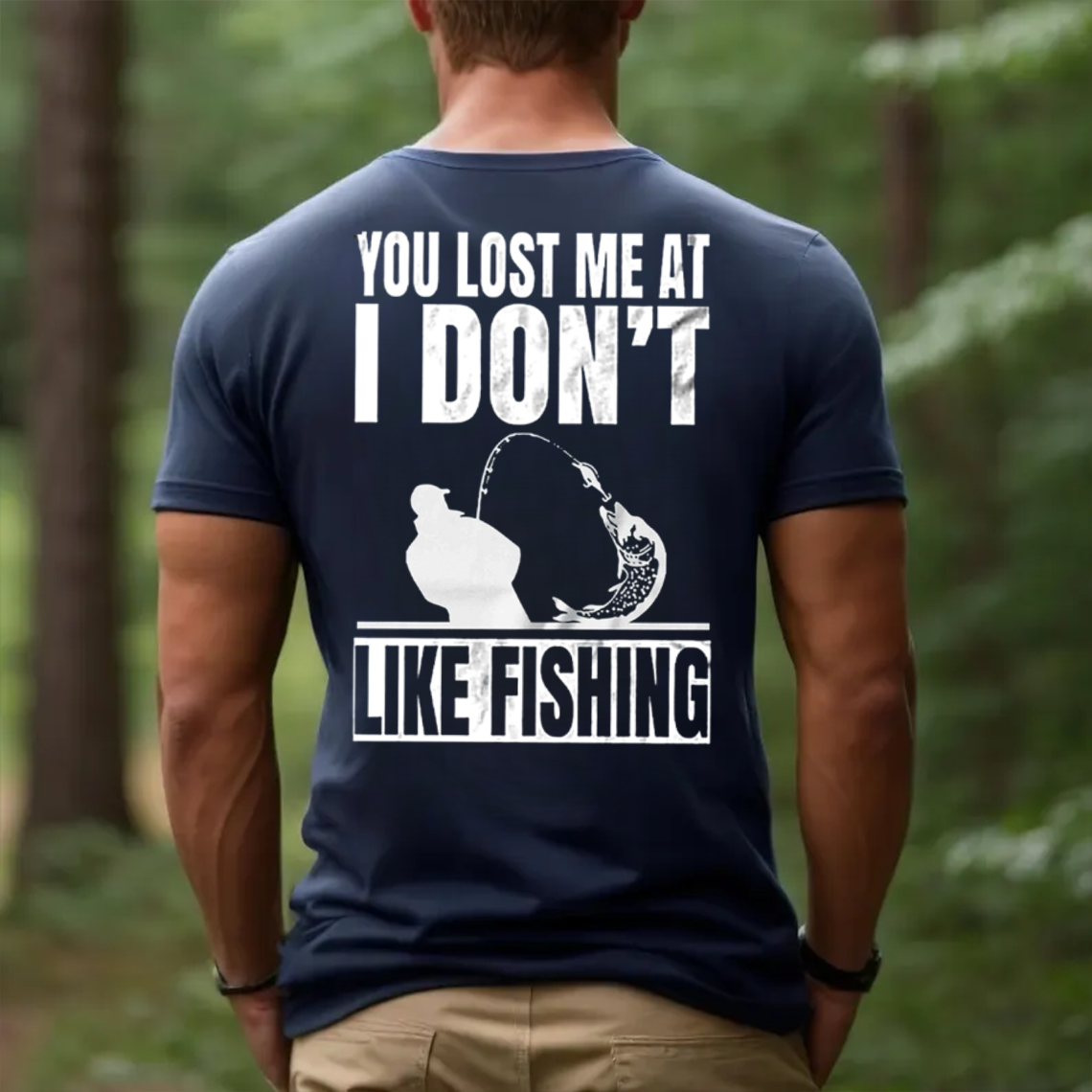 Funny Fishing T-Shirt, You Lost Me at I Don’t Like Fishing Graphic Tee, Fisherman Humor Gift Shirt