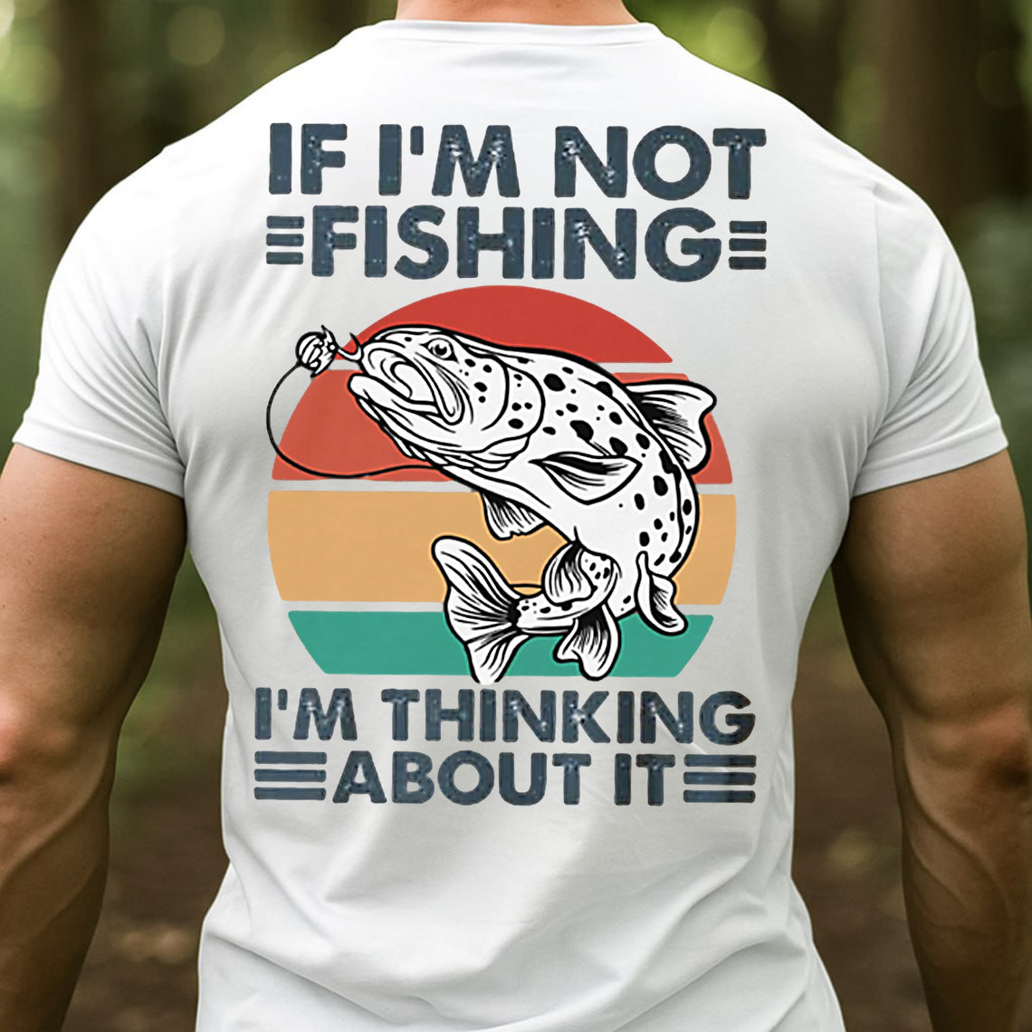 Funny Fishing T-Shirt, If I’m Not Fishing I’m Thinking About It Retro Trout Graphic Tee Gift for Fishermen