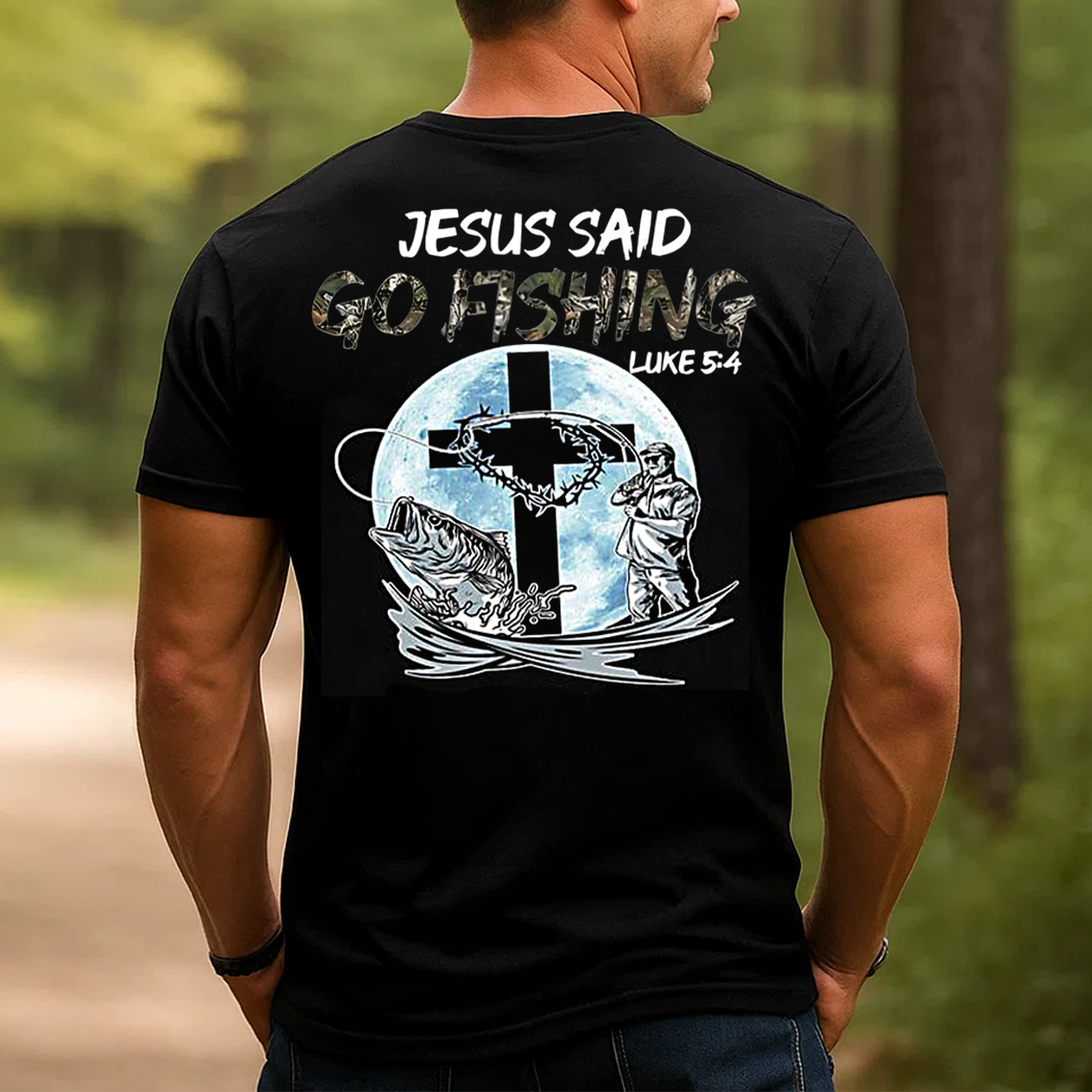 Jesus Said Go Fishing T-Shirt, Christian Fisherman Shirt Luke 5:4 Bible Verse Gift Tee