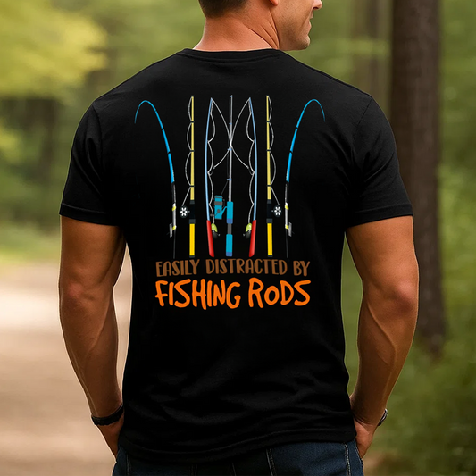 Easily Distracted by Fishing Rods T-Shirt, Funny Fishing Shirt for Men, Fisherman Gift Tee