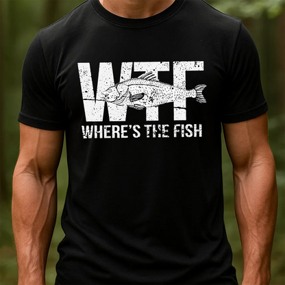 Where’s The Fish T-Shirt, Funny Fishing Shirt, Fisherman Humor Tee