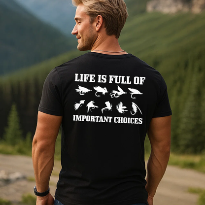 Life Is Full of Important Choices Fishing T-Shirt, Funny Fly Fishing Lure Tee for Anglers