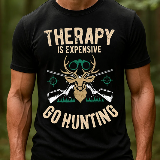 Therapy Is Expensive Go Hunting T-Shirt, Funny Deer Hunting Shirt for Hunters