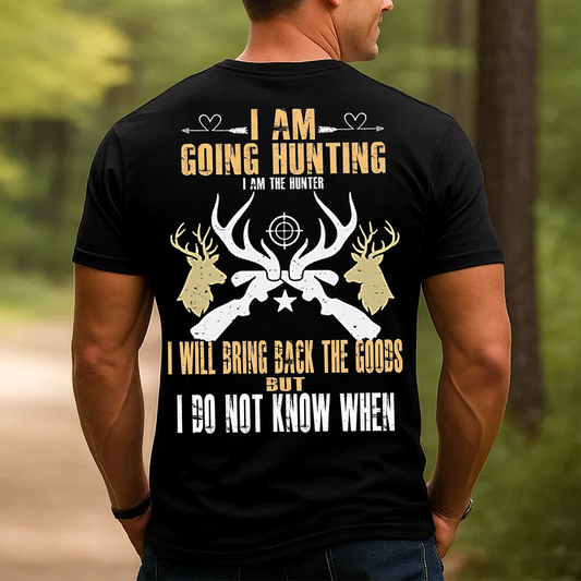 Going Hunting T-Shirt, Funny Hunter Shirt for Men, Deer Hunting Gift Tee, Outdoor Hunting Apparel
