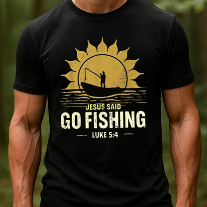 Jesus Said Go Fishing T-Shirt, Luke 5:4 Bible Verse Fishing Shirt, Religious Fishing Gift