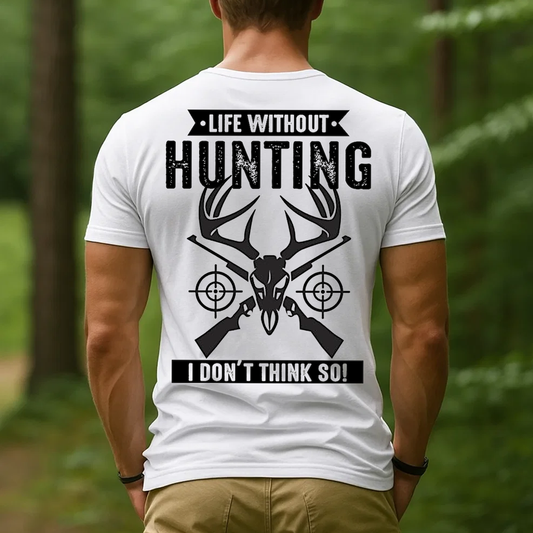 Life Without Hunting T-Shirt, Funny Deer Hunter Gift Tee for Men, Outdoor Hunting Shirt