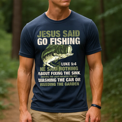 Jesus Said Go Fishing T-Shirt, Funny Christian Fishing Shirt Luke 5:4 Gift for Fishermen