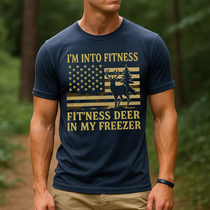 I'm Into Fitness T-Shirt, Funny Hunting Shirt, Deer Hunting Apparel, Fitness Deer in My Freezer