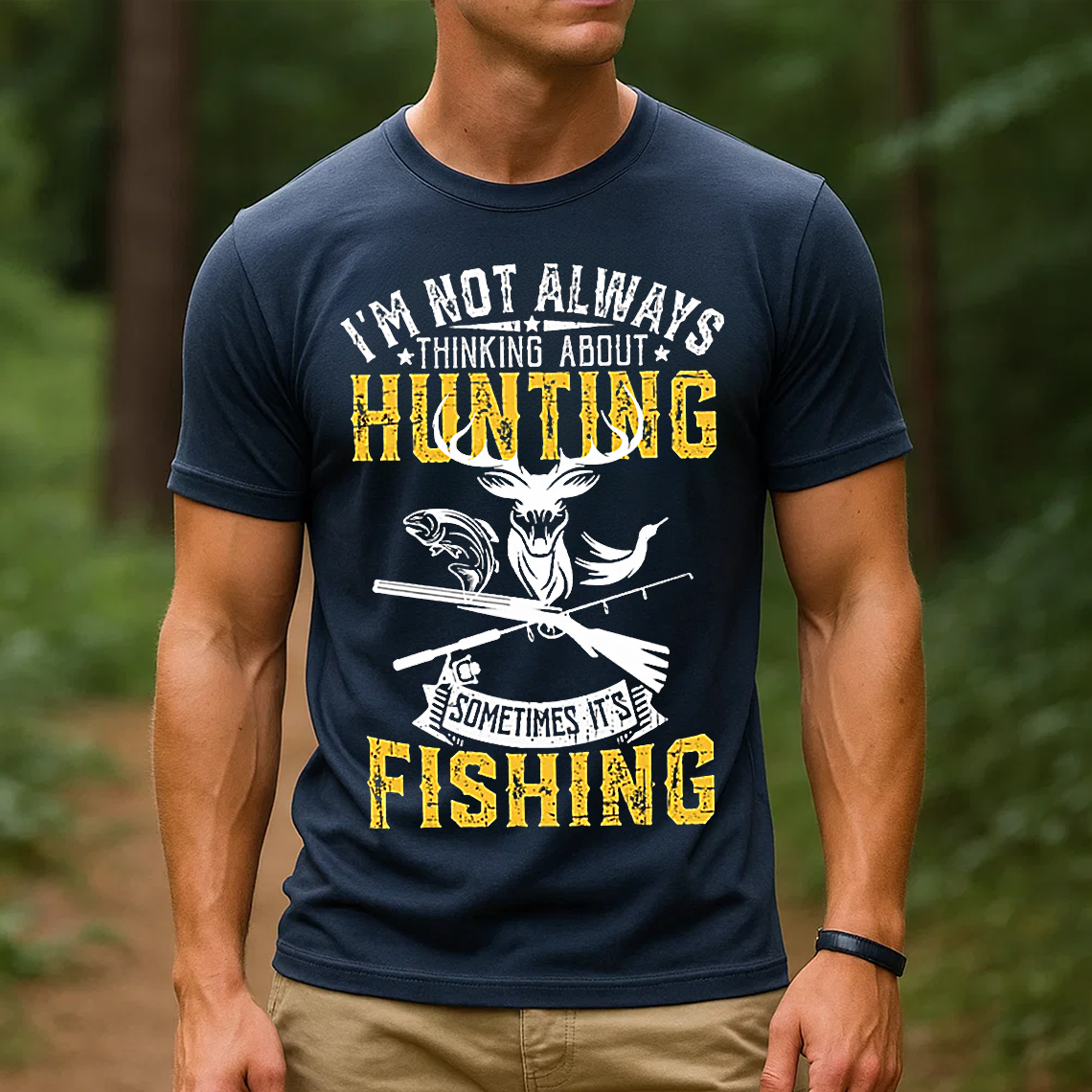 I’m Not Always Thinking About Hunting Sometimes It’s Fishing T-Shirt, Funny Deer & Fish Hunting Fishing Shirt