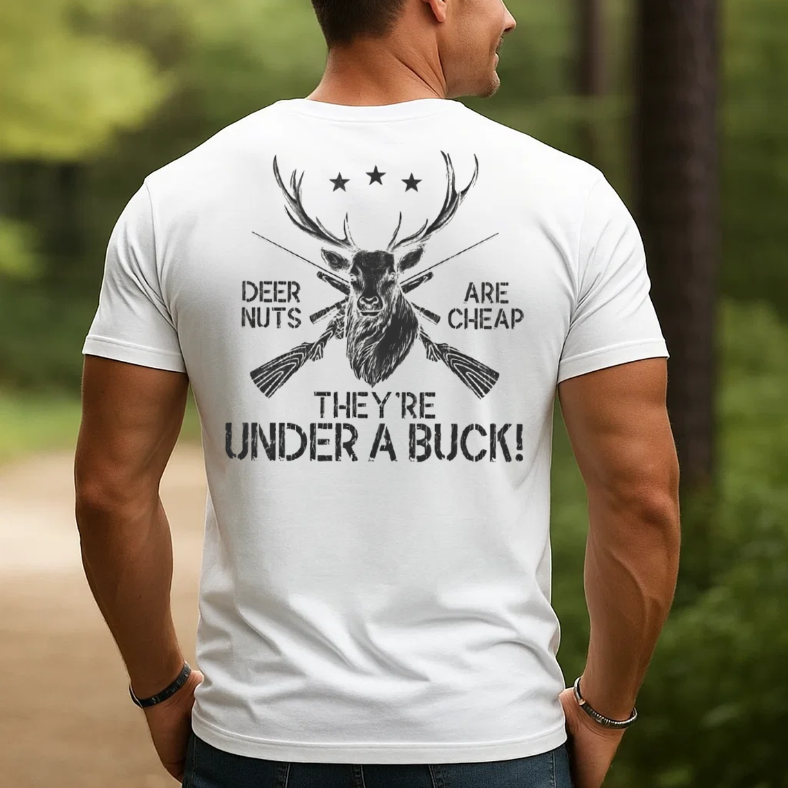 Funny Deer Hunting T-Shirt, Deer Nuts Are Cheap Under a Buck Shirt, Buck Hunter Joke Graphic Tee Gift
