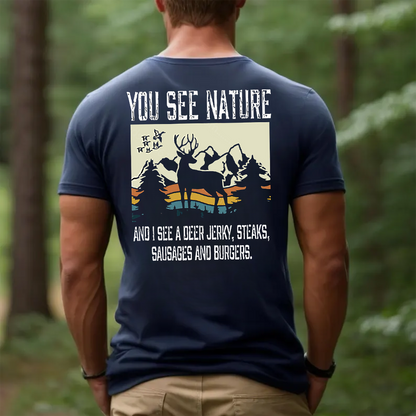 You See Nature I See Deer Jerky Hunting T-Shirt, Funny Deer Hunting Shirt for Hunters