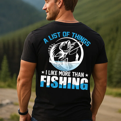 Funny Fishing T-Shirt, A List of Things I Like More Than Fishing Tee for Men, Fisherman Gift Shirt