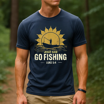 Jesus Said Go Fishing T-Shirt, Luke 5:4 Bible Verse Fishing Shirt, Religious Fishing Gift