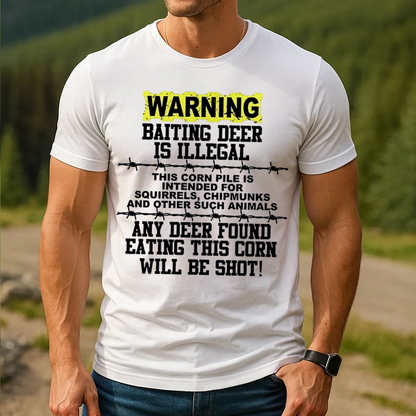 Funny Deer Hunting T-Shirt, Warning Baiting Deer Is Illegal Graphic Tee, Hunter Joke Shirt for Men