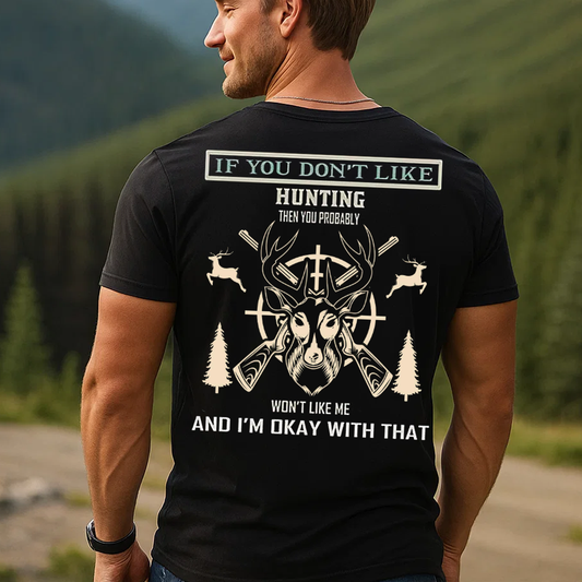 If You Don’t Like Hunting T-Shirt, Funny Hunter Shirt for Men, Deer Hunting Gift Tee