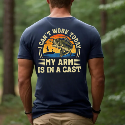 Funny Fishing T-Shirt, I Can’t Work Today My Arm Is In A Cast Bass Fishing Tee
