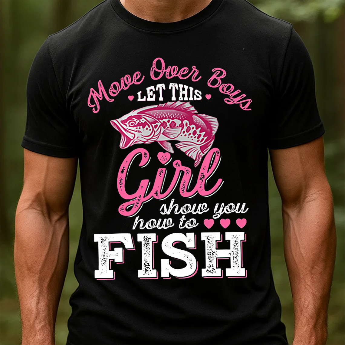 Move Over Boys Let This Girl Show You How to Fish T-Shirt, Funny Women Fishing Shirt