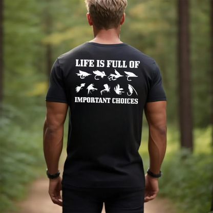 Life Is Full of Important Choices Fishing T-Shirt, Funny Fly Fishing Lure Tee for Anglers