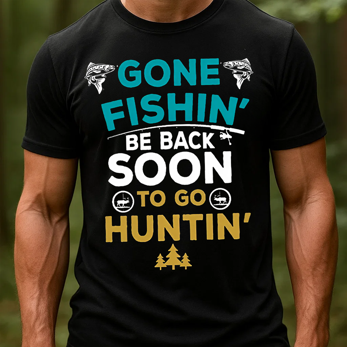 Gone Fishin’ Be Back Soon to Go Huntin’ T-Shirt , Funny Fishing and Hunting Shirt, Hunters & Fishermen Gift Tee