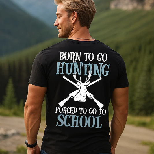 Born to Go Hunting Forced to Go to School T-Shirt, Funny Deer Hunting Shirt Gift for Hunters