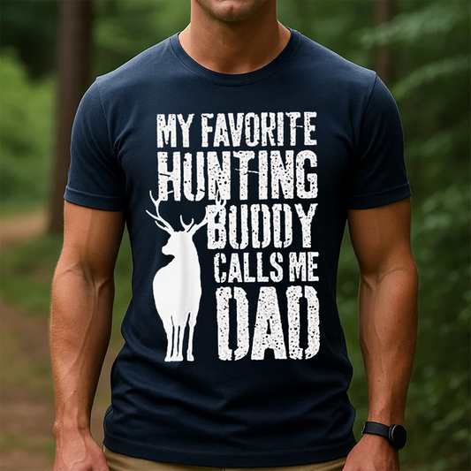 My Favorite Hunting Buddy Calls Me Dad T-Shirt, Deer Hunting Shirt for Dad, Funny Hunting Graphic Tee
