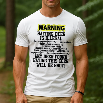 Funny Deer Hunting T-Shirt, Warning Baiting Deer Is Illegal Graphic Tee, Hunter Joke Shirt for Men