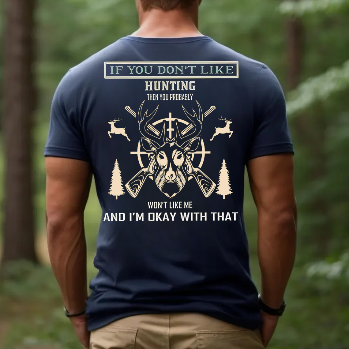 If You Don’t Like Hunting T-Shirt, Funny Hunter Shirt for Men, Deer Hunting Gift Tee