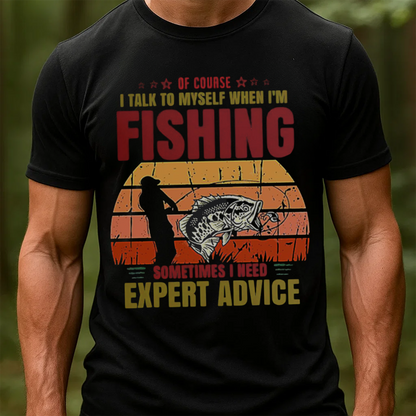 Of Course I Talk to Myself When I’m Fishing T-Shirt, Funny Fisherman Shirt, Retro Vintage Angler Tee