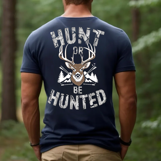 Hunt or Be Hunted T-Shirt, Deer Hunting Shirt for Men, Funny Hunter Gift Tee, Outdoor Hunting Apparel