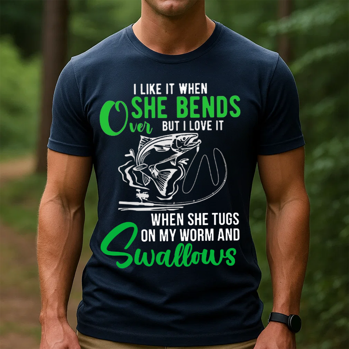 Funny Fishing T-Shirt, I Like It When She Bends Over But I Love It When She Swallows, Gift For Fishing Lover